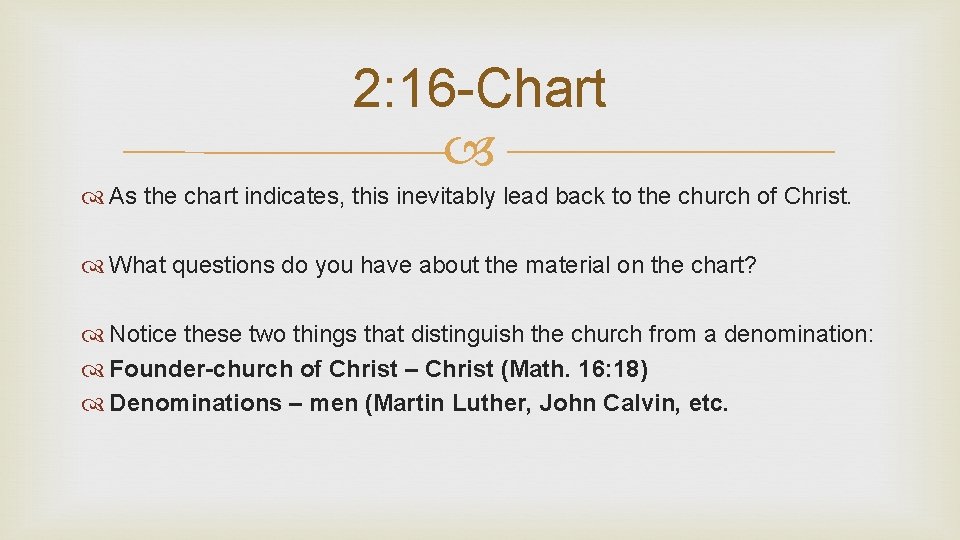 2: 16 -Chart As the chart indicates, this inevitably lead back to the church