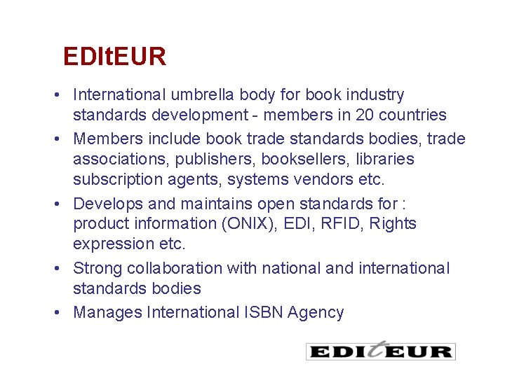 EDIt. EUR • International umbrella body for book industry standards development - members in