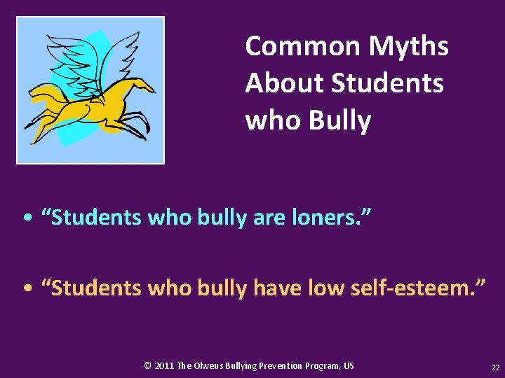 Common Myths About Students who Bully • “Students who bully are loners. ” •