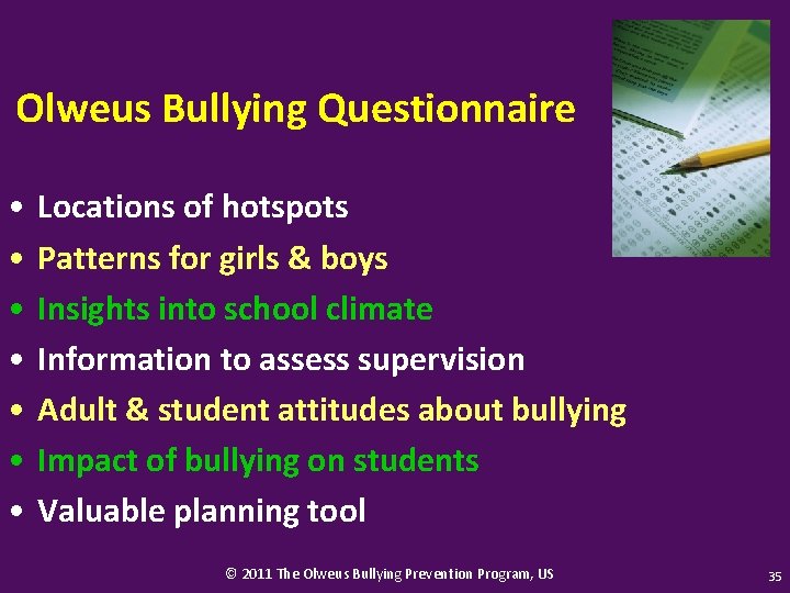 Olweus Bullying Questionnaire • • Locations of hotspots Patterns for girls & boys Insights