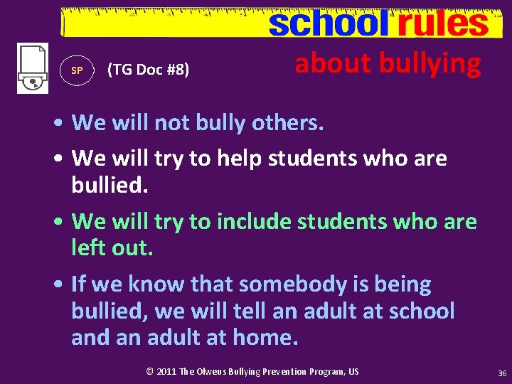 SP (TG Doc #8) about bullying • We will not bully others. • We