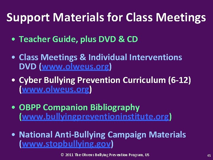 Support Materials for Class Meetings • Teacher Guide, plus DVD & CD • Class