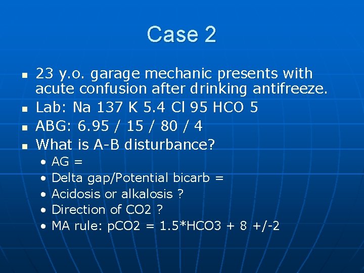 Case 2 n n 23 y. o. garage mechanic presents with acute confusion after