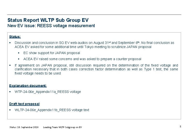 Status Report WLTP Sub Group EV New EV issue: REESS voltage measurement Status: §