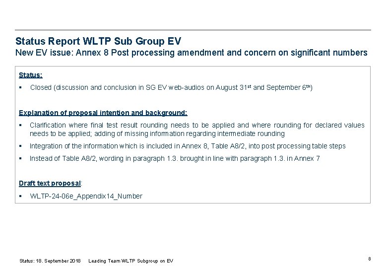 Status Report WLTP Sub Group EV New EV issue: Annex 8 Post processing amendment