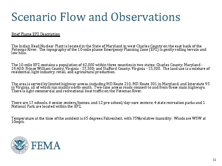 Scenario Flow and Observations Brief Plume EPZ Description The Indian Head Nuclear Plant is