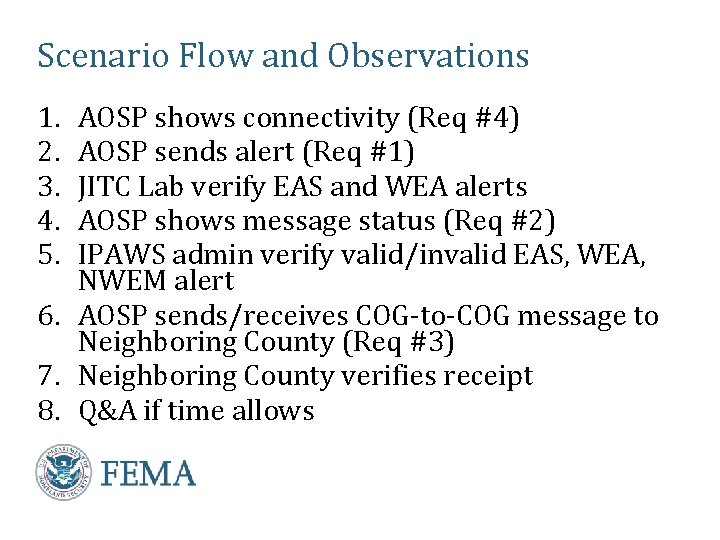 Scenario Flow and Observations 1. 2. 3. 4. 5. AOSP shows connectivity (Req #4)