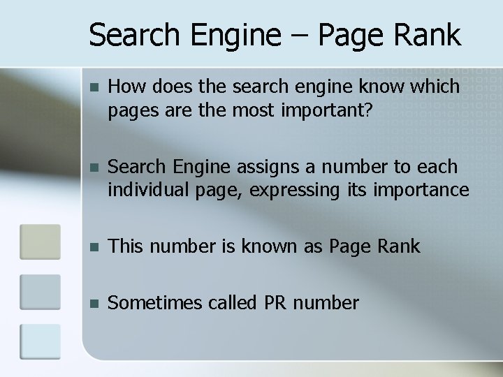Search Engine – Page Rank n How does the search engine know which pages