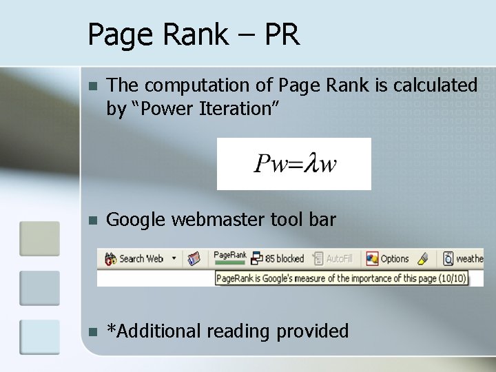 Page Rank – PR n The computation of Page Rank is calculated by “Power