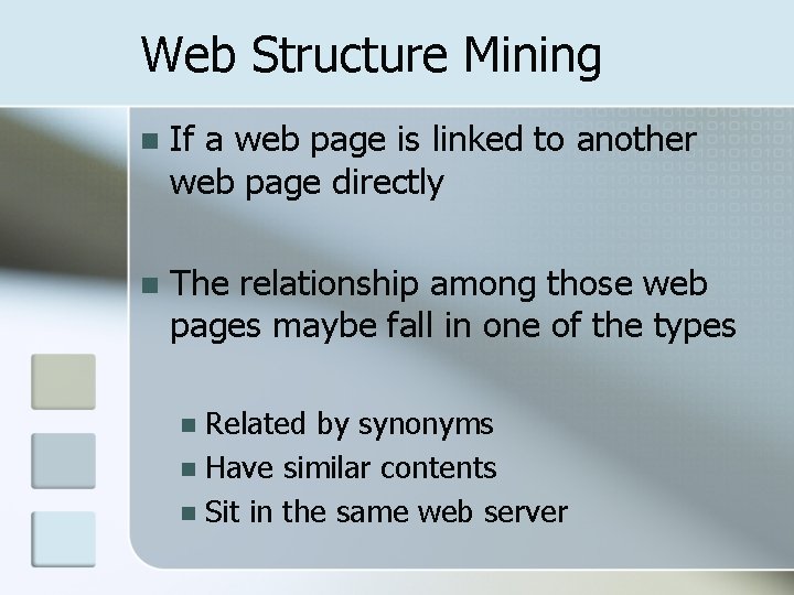 Web Structure Mining n If a web page is linked to another web page
