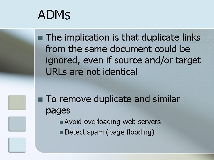 ADMs n The implication is that duplicate links from the same document could be