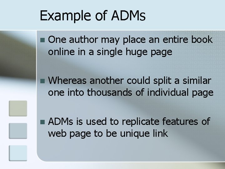 Example of ADMs n One author may place an entire book online in a