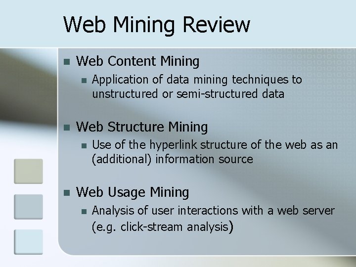 Web Mining Review n Web Content Mining n n Web Structure Mining n n