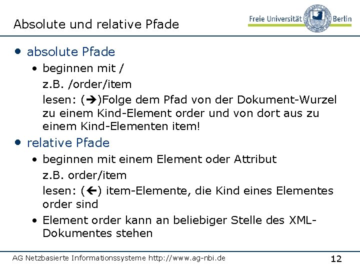 Absolute und relative Pfade • absolute Pfade • beginnen mit / z. B. /order/item