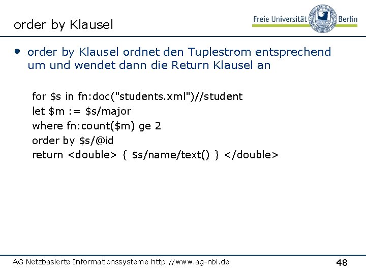 order by Klausel • order by Klausel ordnet den Tuplestrom entsprechend um und wendet