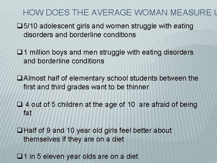 HOW DOES THE AVERAGE WOMAN MEASURE U q 5/10 adolescent girls and women struggle