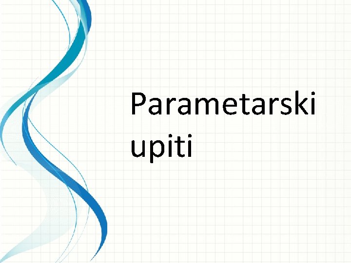 Parametarski upiti 