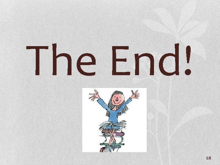 The End! 68 