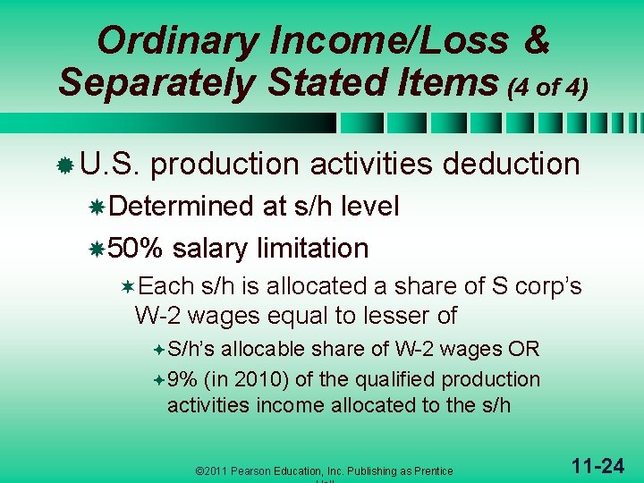 Ordinary Income/Loss & Separately Stated Items (4 of 4) ® U. S. production activities