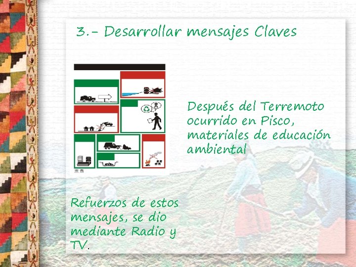 3. - Desarrollar mensajes Claves Después del Terremoto ocurrido en Pisco, materiales de educación