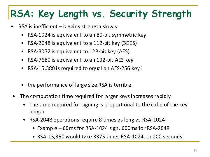 RSA: Key Length vs. Security Strength • RSA is inefficient – it gains strength RSA: Key Length vs. Security Strength • RSA is inefficient – it gains strength
