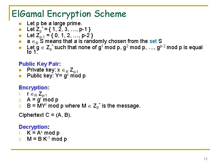 El. Gamal Encryption Scheme n n n Let p be a large prime. Let El. Gamal Encryption Scheme n n n Let p be a large prime. Let