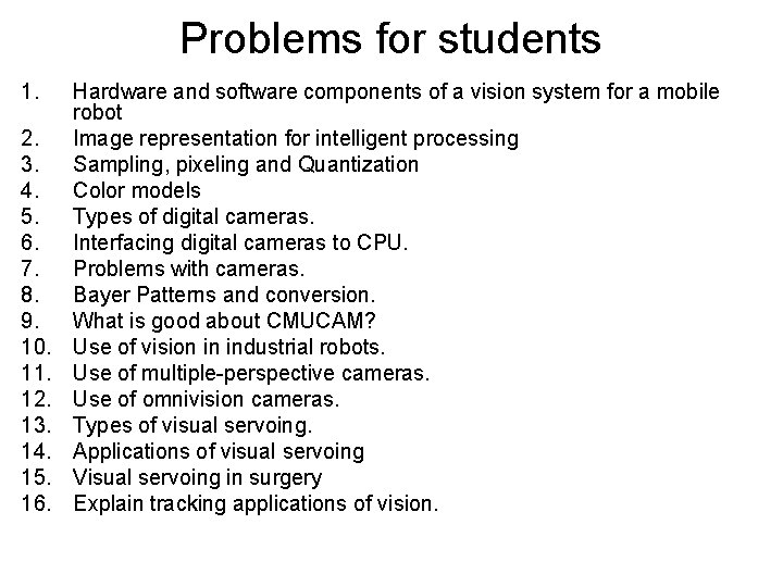 Problems for students 1. 2. 3. 4. 5. 6. 7. 8. 9. 10. 11.