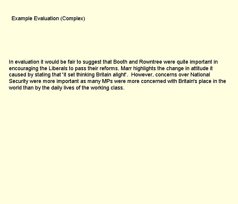 Example Evaluation (Complex) In evaluation it would be fair to suggest that Booth and