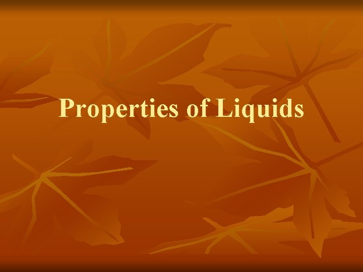 Properties of Liquids 