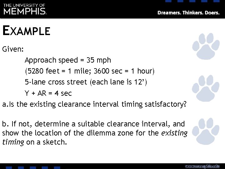 EXAMPLE Given: Approach speed = 35 mph (5280 feet = 1 mile; 3600 sec