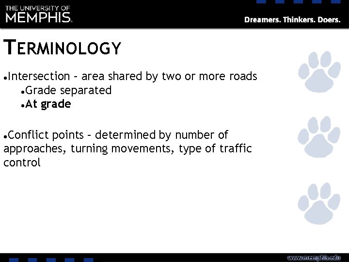 TERMINOLOGY ● Intersection – area shared by two or more roads ●Grade separated ●At