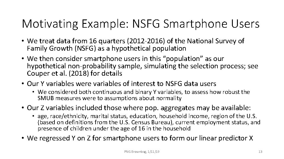 Motivating Example: NSFG Smartphone Users • We treat data from 16 quarters (2012 -2016)