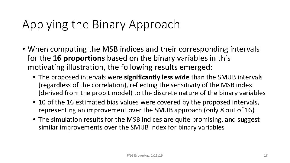 Applying the Binary Approach • When computing the MSB indices and their corresponding intervals