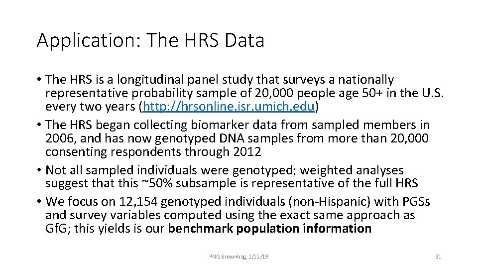 Application: The HRS Data • The HRS is a longitudinal panel study that surveys