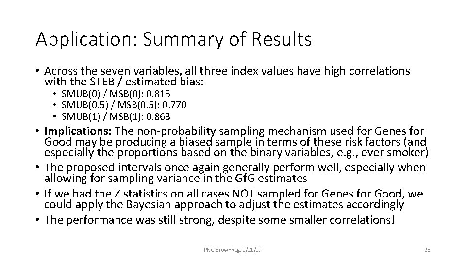 Application: Summary of Results • Across the seven variables, all three index values have