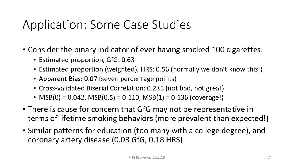 Application: Some Case Studies • Consider the binary indicator of ever having smoked 100