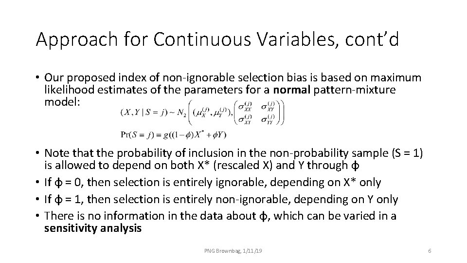 Approach for Continuous Variables, cont’d • Our proposed index of non-ignorable selection bias is