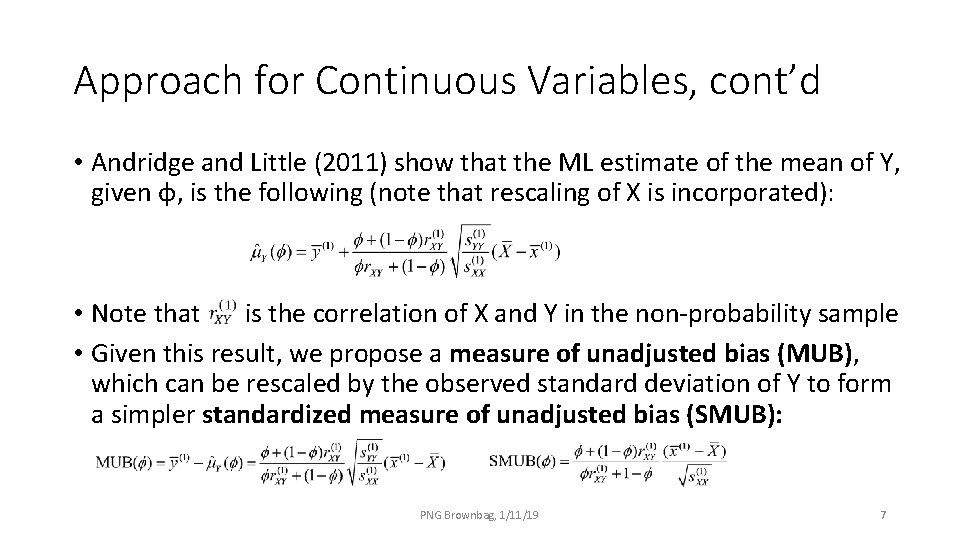 Approach for Continuous Variables, cont’d • Andridge and Little (2011) show that the ML