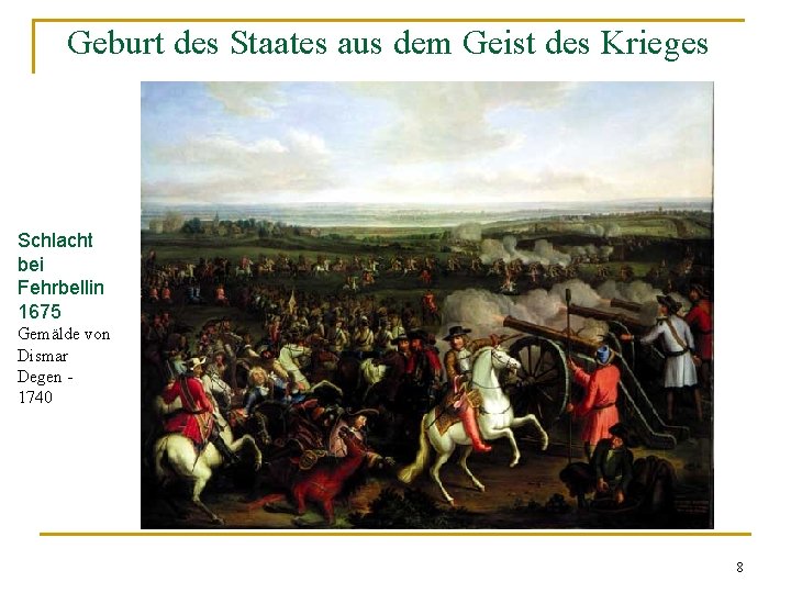 Geburt des Staates aus dem Geist des Krieges Schlacht bei Fehrbellin 1675 Gemälde von