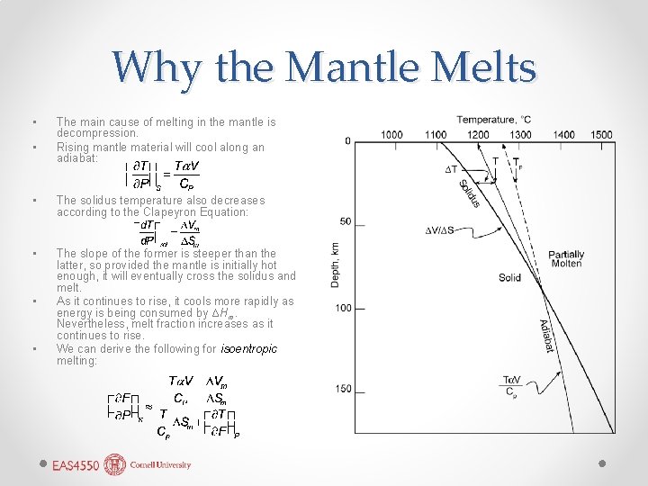 Why the Mantle Melts • • The main cause of melting in the mantle