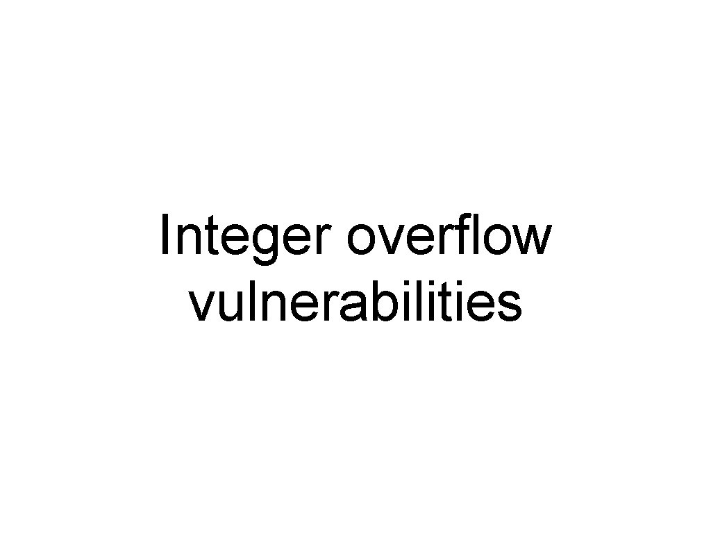 Integer overflow vulnerabilities 