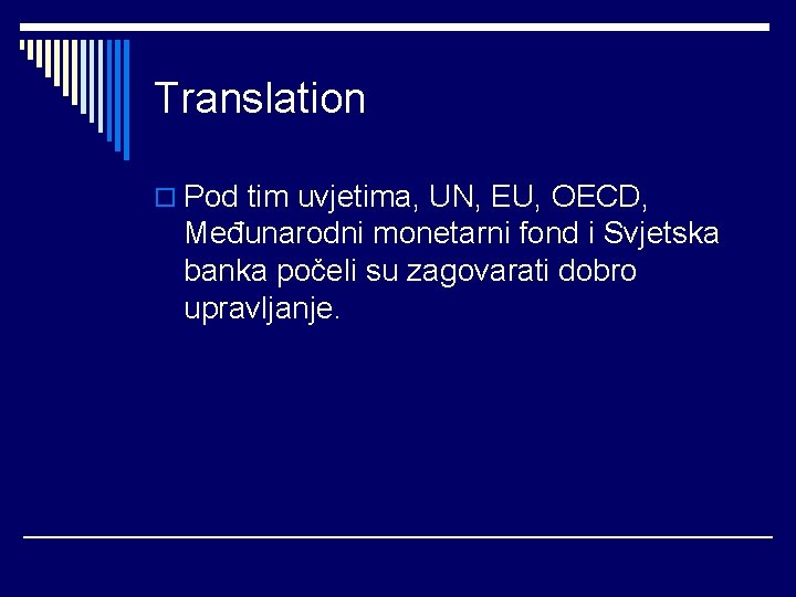 Translation o Pod tim uvjetima, UN, EU, OECD, Međunarodni monetarni fond i Svjetska banka