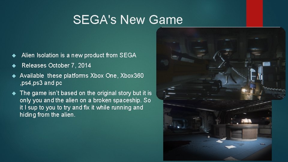 SEGA's New Game Alien Isolation is a new product from SEGA Releases October 7,