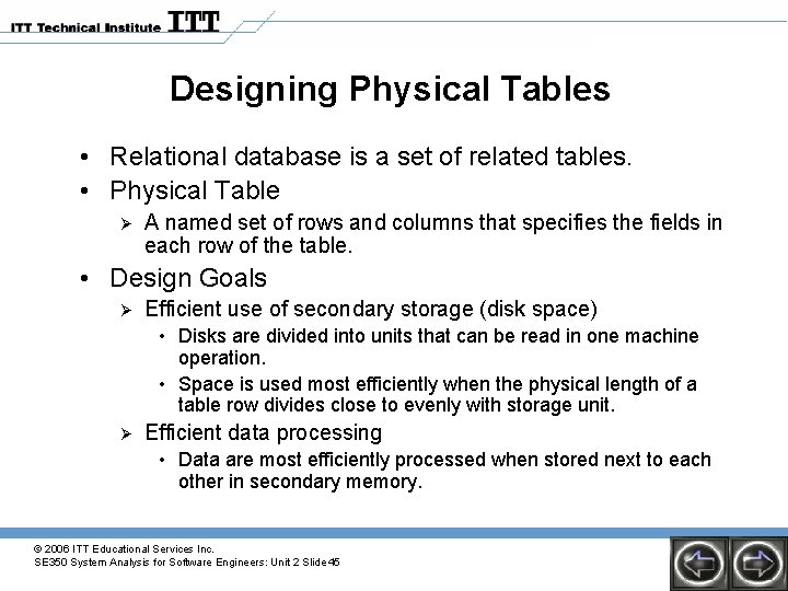 Designing Physical Tables • Relational database is a set of related tables. • Physical Designing Physical Tables • Relational database is a set of related tables. • Physical