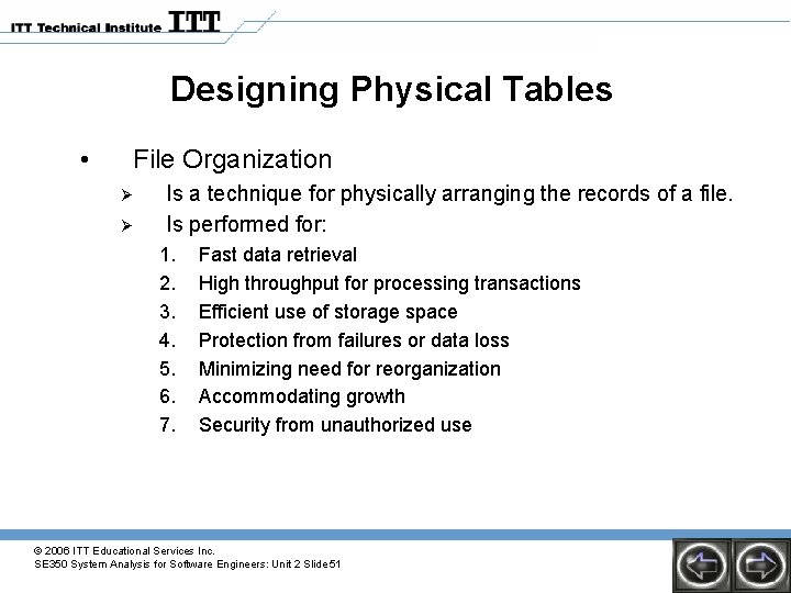 Designing Physical Tables • File Organization Ø Ø Is a technique for physically arranging Designing Physical Tables • File Organization Ø Ø Is a technique for physically arranging