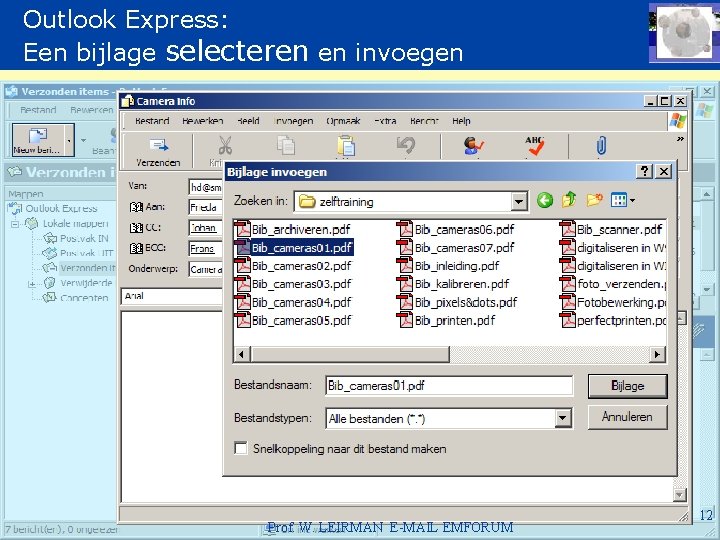 Outlook Express: Een bijlage selecteren en invoegen Prof. W. LEIRMAN E-MAIL EMFORUM 12 