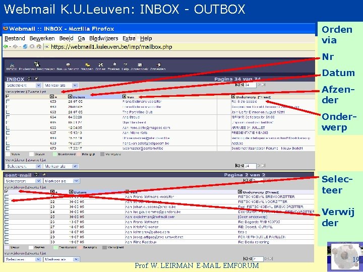 Webmail K. U. Leuven: INBOX - OUTBOX Orden via Nr Datum Afzender Onderwerp Selecteer