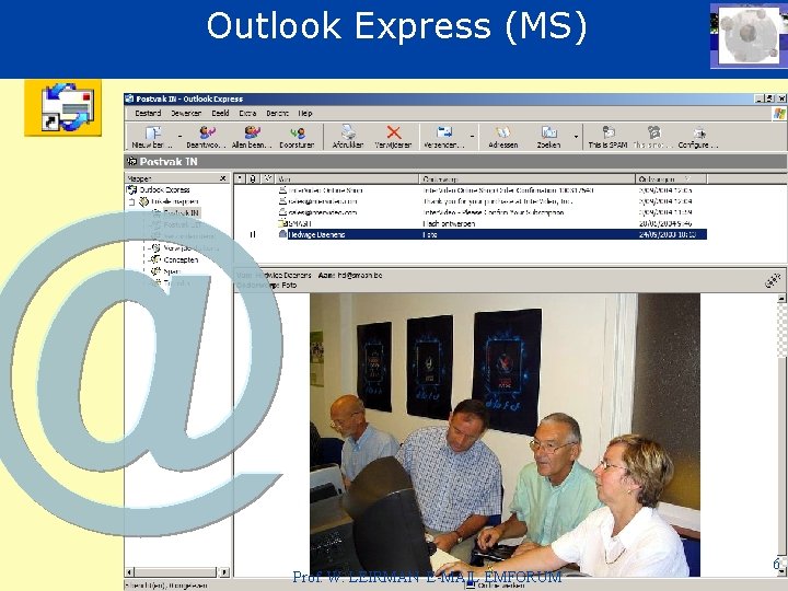 Outlook Express (MS) Prof. W. LEIRMAN E-MAIL EMFORUM 6 