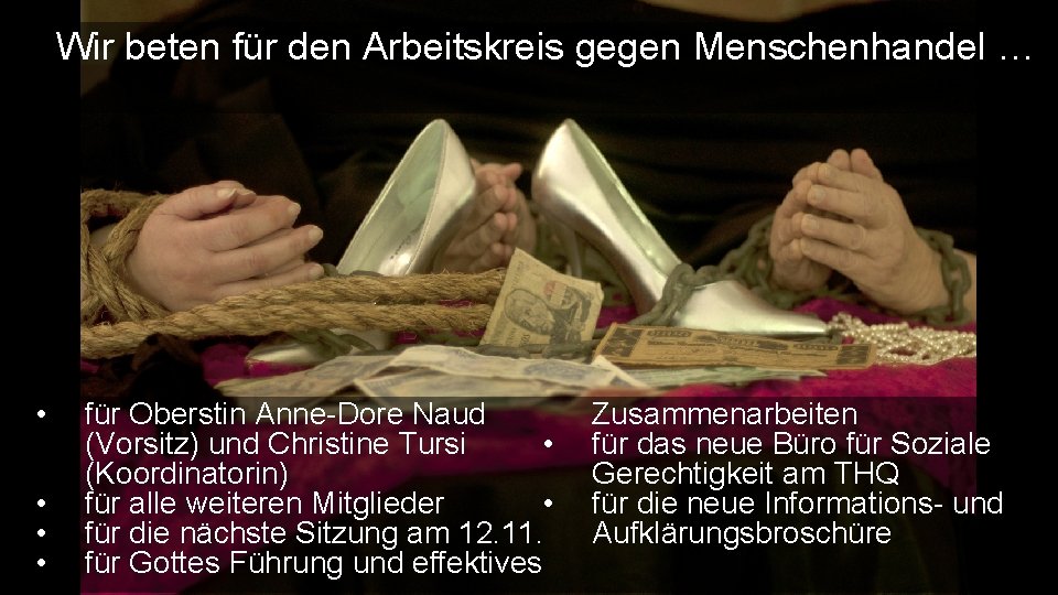 Wir beten für den Arbeitskreis gegen Menschenhandel … • • für Oberstin Anne-Dore Naud