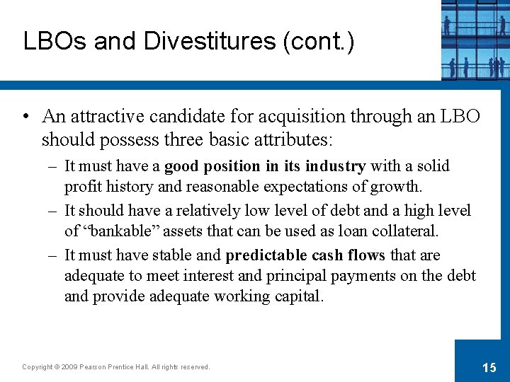 LBOs and Divestitures (cont. ) • An attractive candidate for acquisition through an LBO